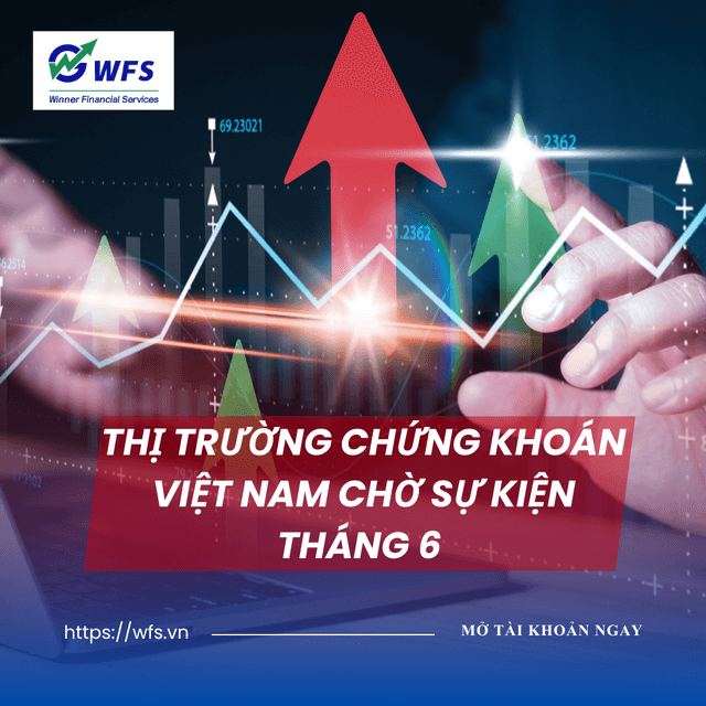 HÀNG TỶ USD CHUẨN BỊ ĐỔ BỘ, VIỆT NAM CHỜ MỘT SỰ KIỆN QUAN TRỌNG TRONG THÁNG 6 